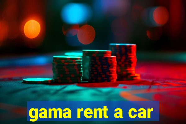 gama rent a car