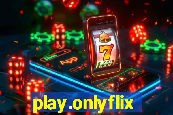 play.onlyflix