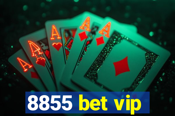 8855 bet vip