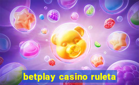 betplay casino ruleta