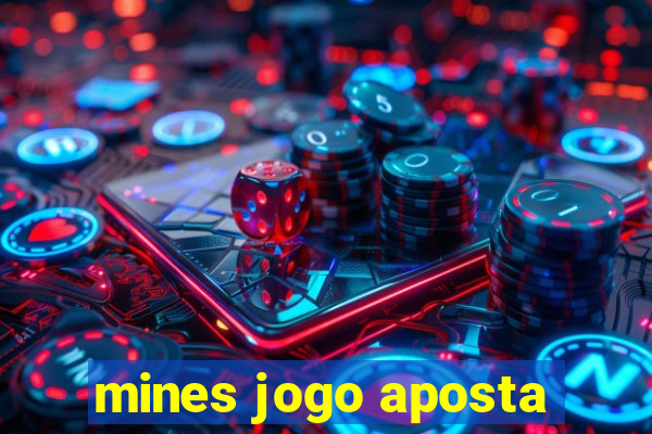 mines jogo aposta