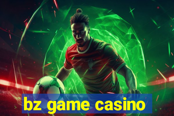 bz game casino