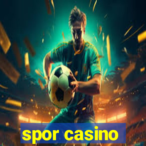 spor casino