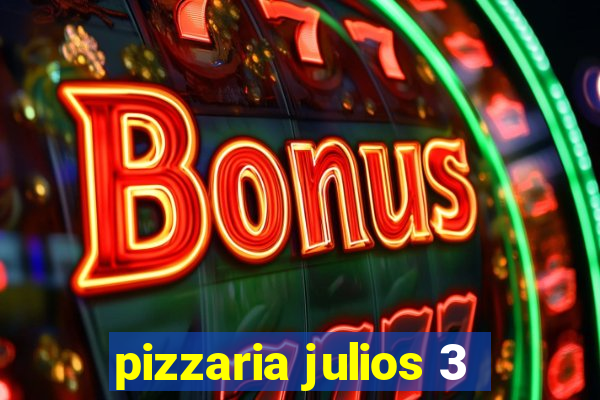 pizzaria julios 3