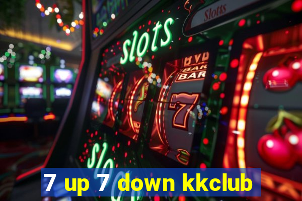 7 up 7 down kkclub