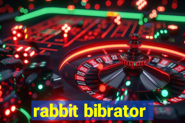 rabbit bibrator