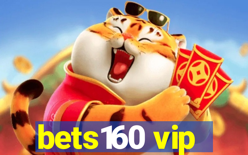 bets160 vip