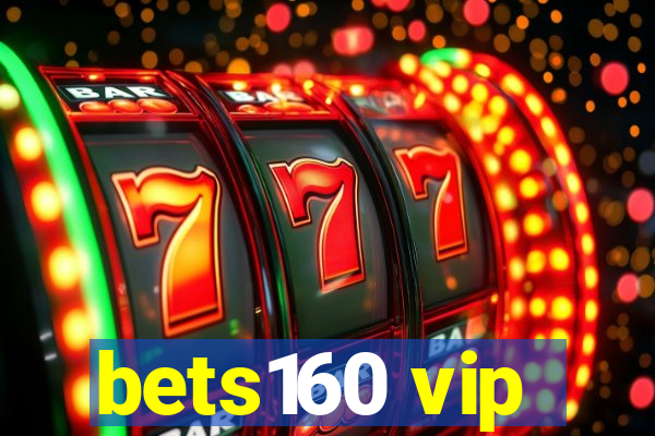 bets160 vip