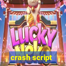 crash script