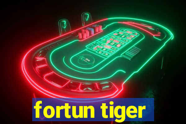 fortun tiger