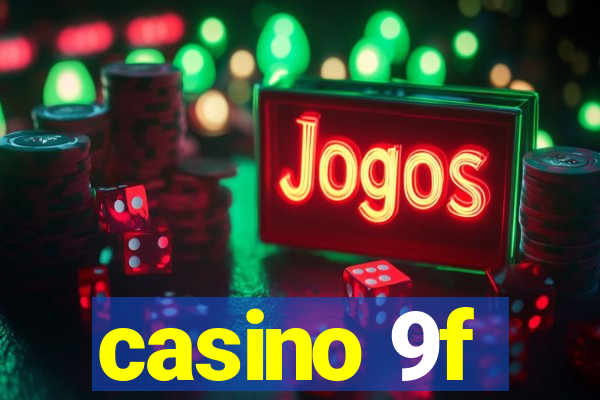 casino 9f