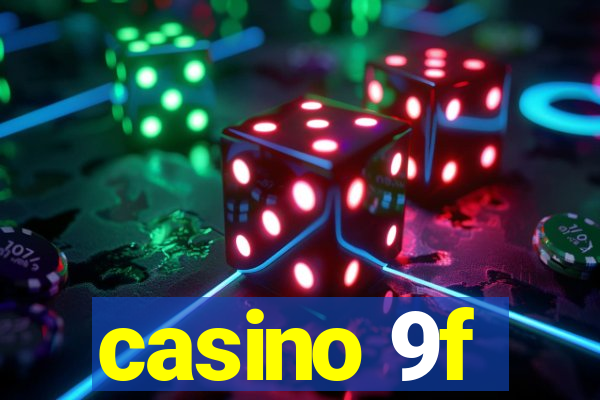 casino 9f