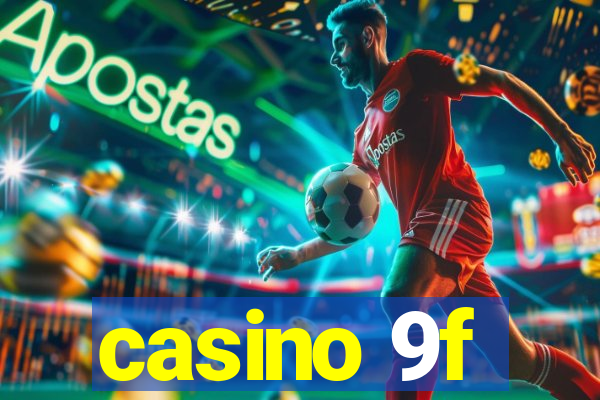 casino 9f