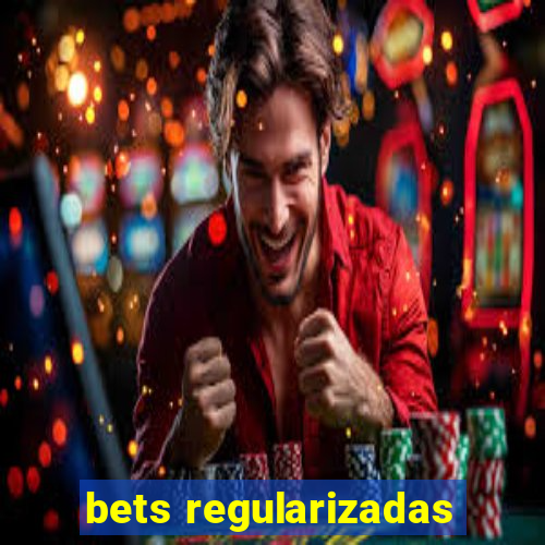 bets regularizadas