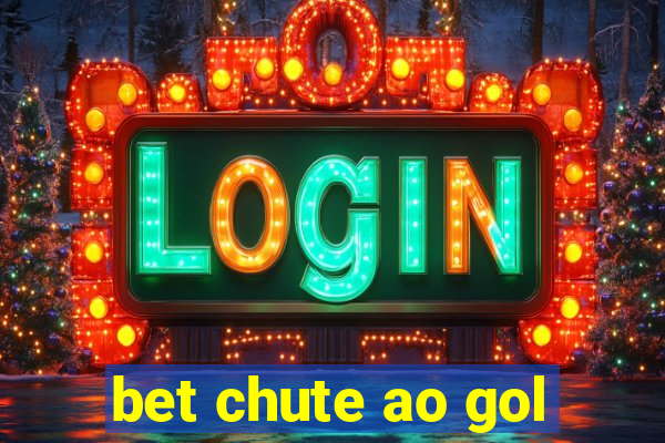 bet chute ao gol