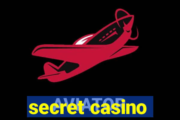 secret casino