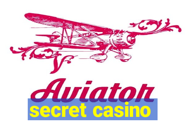 secret casino