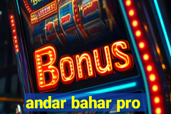 andar bahar pro