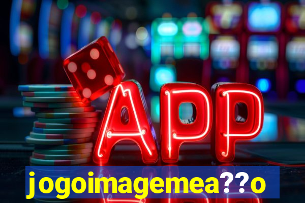 jogoimagemea??o