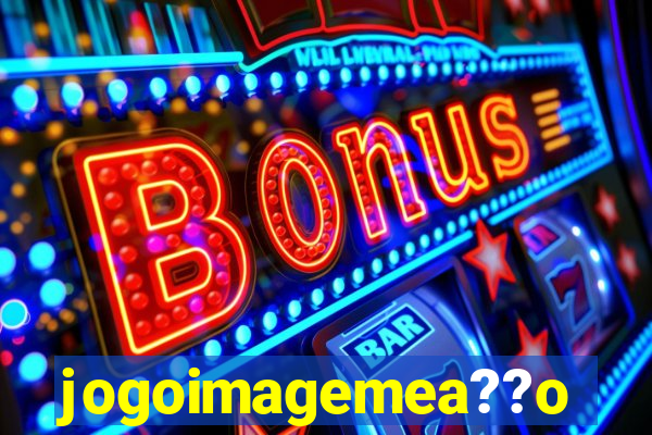 jogoimagemea??o