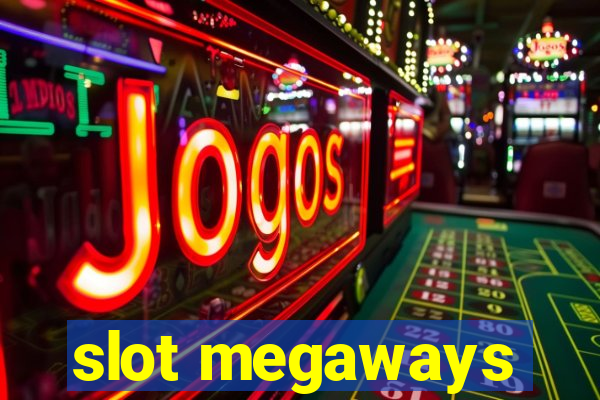 slot megaways