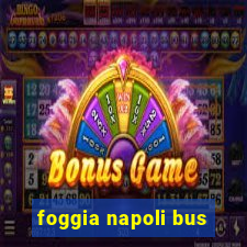 foggia napoli bus