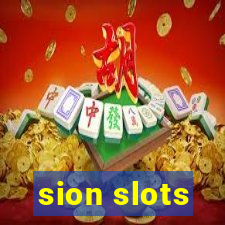 sion slots