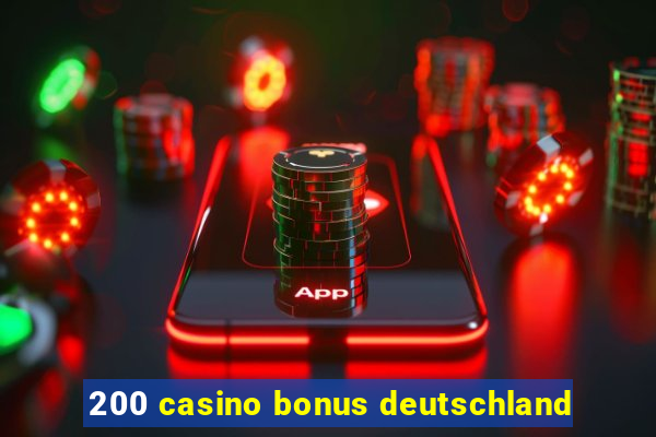 200 casino bonus deutschland