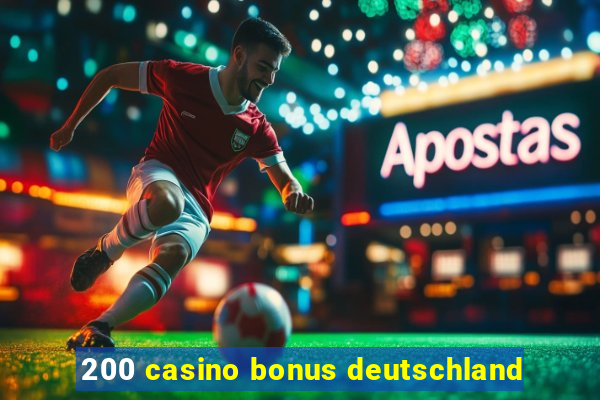 200 casino bonus deutschland