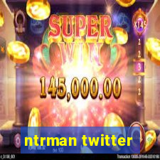 ntrman twitter