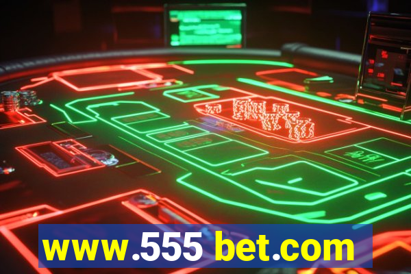 www.555 bet.com