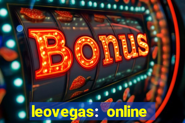 leovegas: online casino games