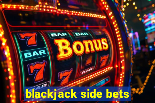 blackjack side bets