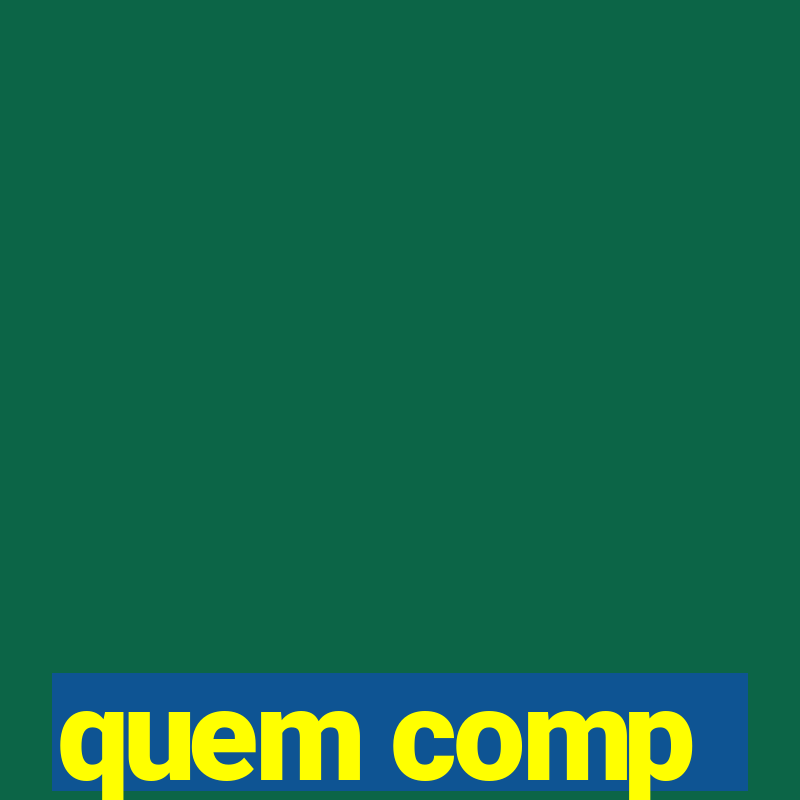 quem comp