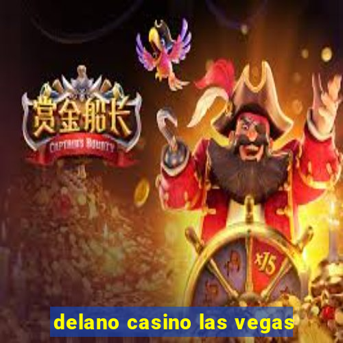 delano casino las vegas