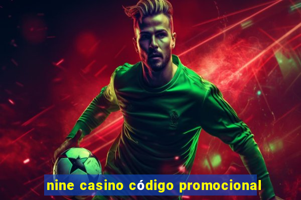 nine casino código promocional