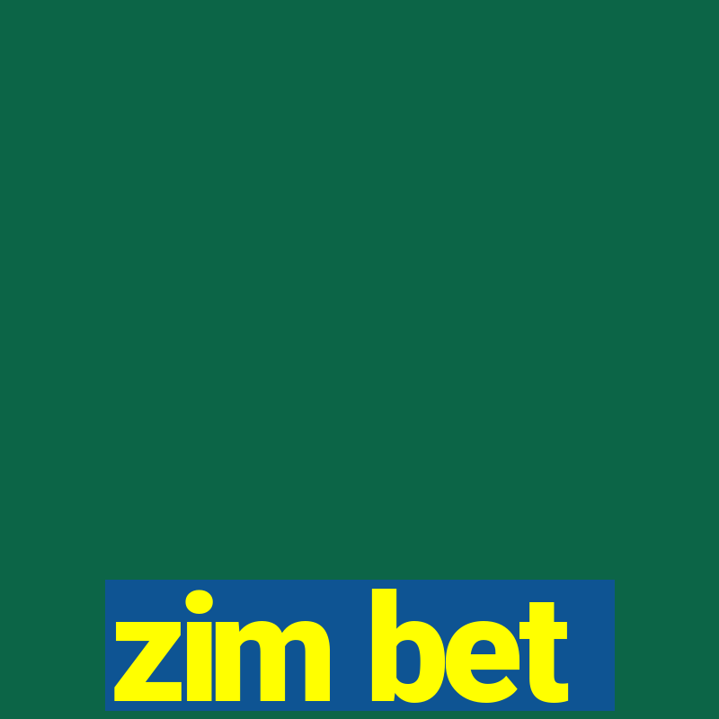 zim bet