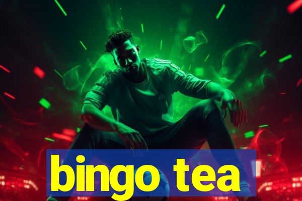 bingo tea