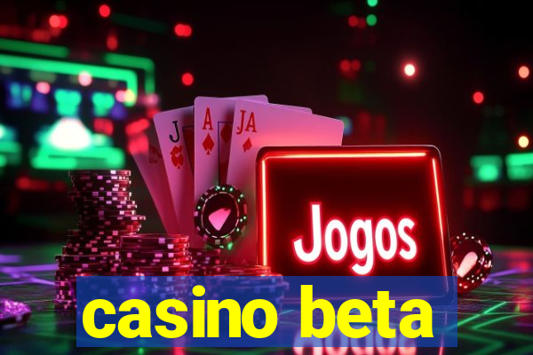 casino beta