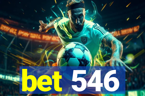 bet 546