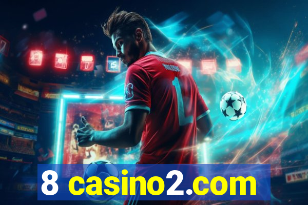 8 casino2.com