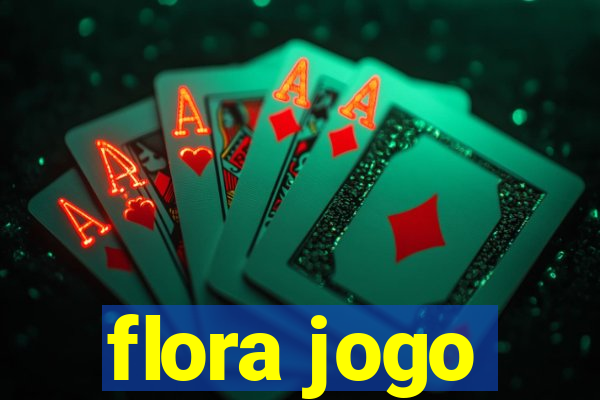 flora jogo