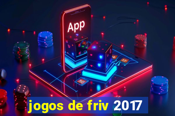 jogos de friv 2017