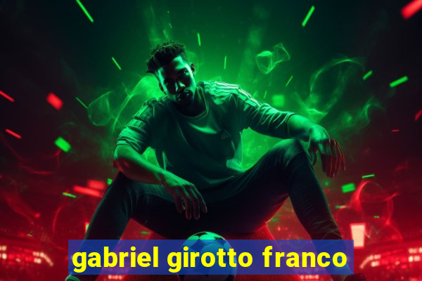 gabriel girotto franco