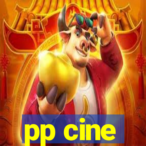 pp cine