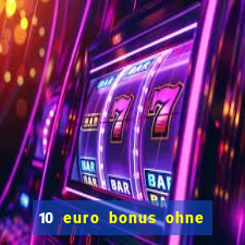 10 euro bonus ohne einzahlung casino