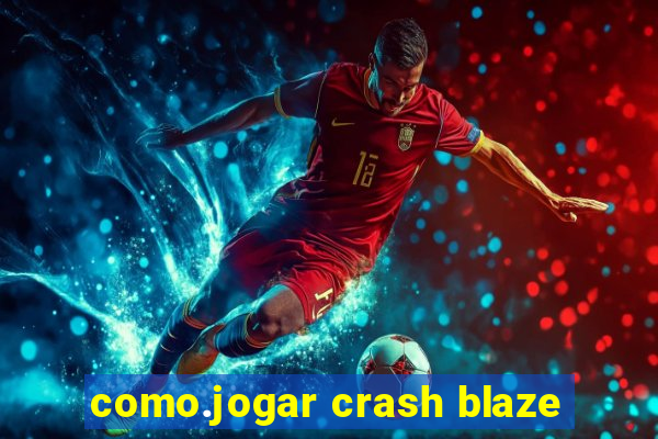 como.jogar crash blaze