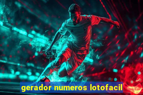 gerador numeros lotofacil