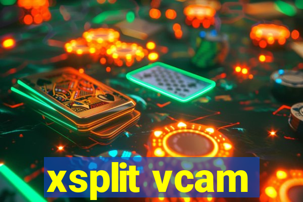 xsplit vcam