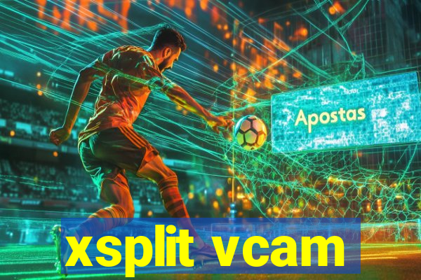 xsplit vcam